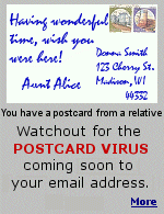  It looks nice and friendly, but don't click on it. A new computer virus is disguised as a ''postcard'' from a relative.
